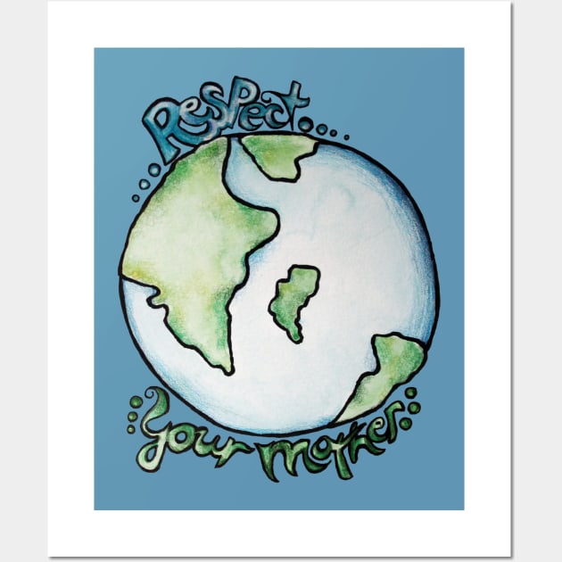 Respect your Mother Earth Day Wall Art by bubbsnugg